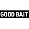 GOOD BAIT